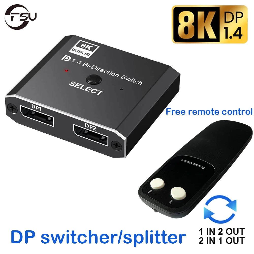 FSU 8K Displayport 1.4 Switch Displayport Bi-direction splitter switcher Displayport KVM 2X1 1X2 Display-port 8K/30Hz 4K/120Hz